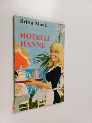 Britta Munk : Hotelli Hanne
