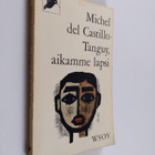 Michel Del Castillo : Tanguy, aikamme lapsi - pikkukuva 1