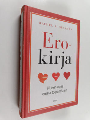 Rachel A. Sussman : Erokirja : naisen opas erosta toipumi...