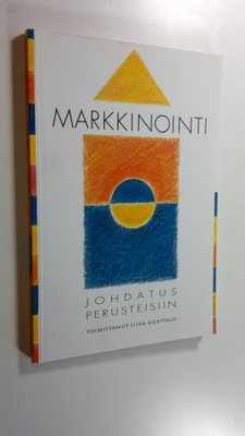 Liisa (toim.) Uusitalo : Markkinointi : johdatus perustei...