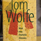 Tom Wolfe: Minä olen Charlotte Simmons. 1.p. - pikkukuva 1