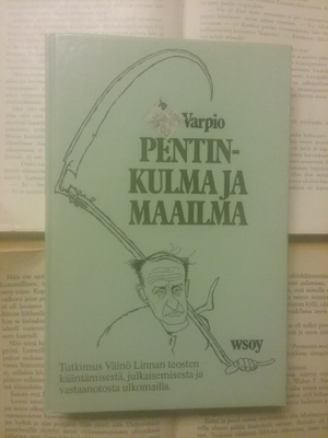 Pentinkulma ja maailma: tutkimus Väinö Linnan... (sid.)