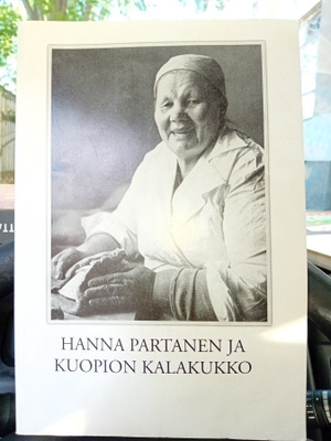 Kerman : Hanna Partanen ja Kuopion kalakukko ( SIS POSTIKULU