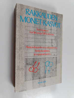Kai ym. (toim.) Sievers : Rakkauden monet kasvot : homose...