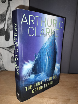 Arthur C. Clarke - The Ghost From the Grand Banks