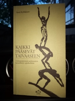 Kylliäinen : Kaikki pääsevät Taivaaseen ( SIS POSTIKULU)