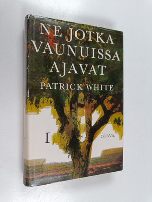 Patrick White : Ne jotka vaunuissa ajavat 1