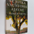 Patrick White : Ne jotka vaunuissa ajavat 1 - pikkukuva 1
