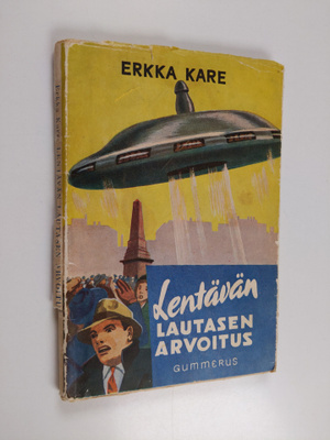 Erkka Kare : Lentävän lautasen arvoitus : jännitysromaani...