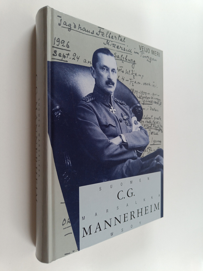 Veijo Meri : C. G. Mannerheim Suomen marsalkka