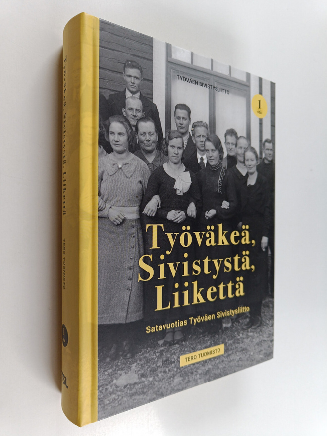 Tero Tuomisto : Työväkeä, sivistystä, liikettä : satavuot...