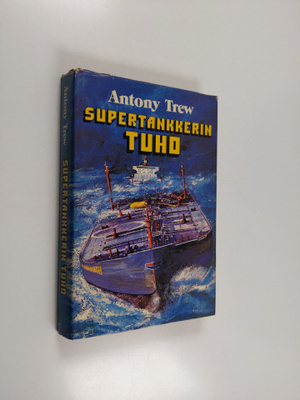Antony Trew : Supertankkerin tuho
