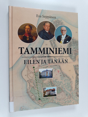 Esa Seppänen ym. : Tamminiemi eilen ja tänään
