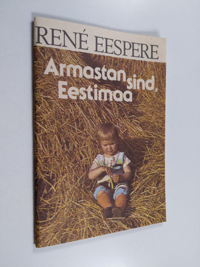 Rene Eespere : Armastan sind, Eestimaa!