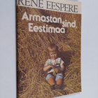 Rene Eespere : Armastan sind, Eestimaa! - pikkukuva 1