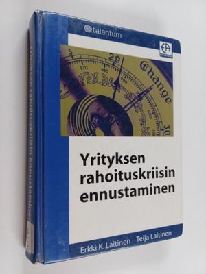 Erkki K. Laitinen : Yrityksen rahoituskriisin ennustaminen