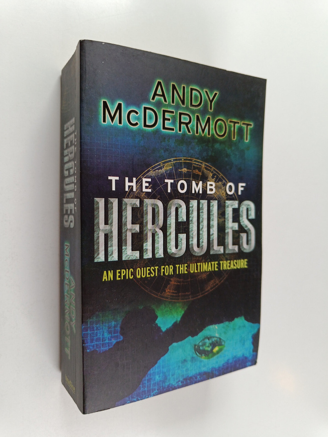 Andy McDermott : The tomb of Hercules