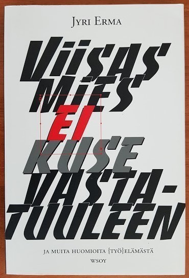 Jyri Erma: Viisas mies ei kuse vastatuuleen