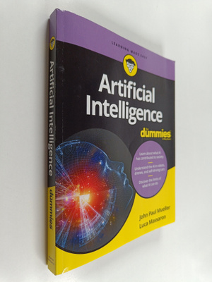 John Paul Mueller ym. : Artificial Intelligence For Dummies