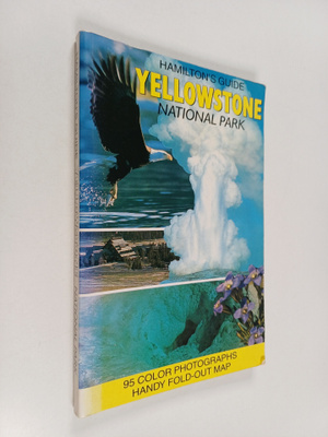 Alan W. Cundall ym. : Hamilton's Guide : Yellowstone Nati...