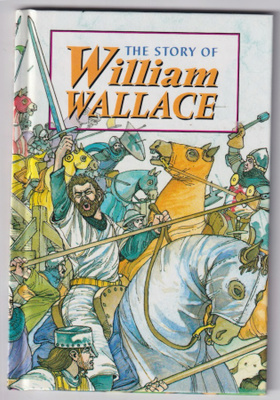 The story of  William Wallace