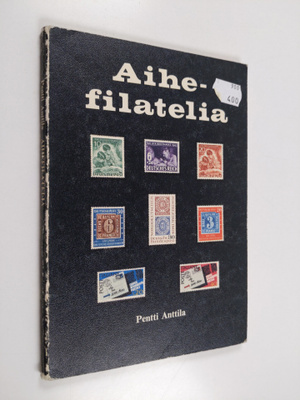 Pentti Anttila : Aihefilatelia
