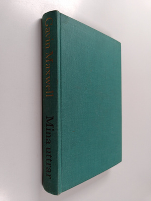 Gavin Maxwell : Mina uttrar