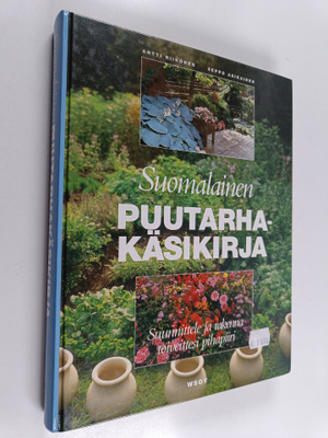 Seppo Asikainen ym. : Suomalainen puutarhakäsikirja : suu...