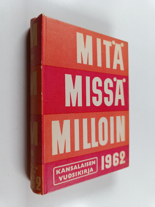 Mitä missä milloin 1962 : Kansalaisen vuosikirja
