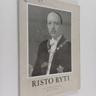 Risto Ryti : Risto Ryti : muistokirja Suomen tasavallan v... - pikkukuva 1