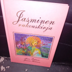 Anne Pohtamo ym : Jasminen rukouskirja ( SIGNED ) - pikkukuva 1