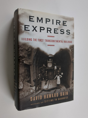David Haward Bain : Empire Express - Building the First T...