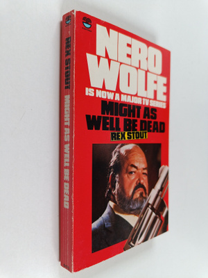 Rex Stout : Might as Well be Dead