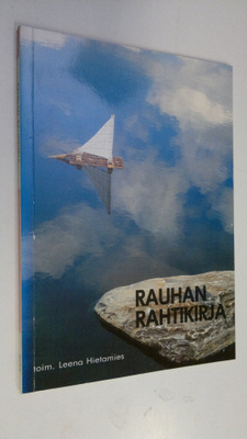 Leena (toim.) Hietamies : Rauhan rahtikirja : 4.-6.8.1990...