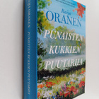 Raija Oranen : Punaisten kukkien puutarha - pikkukuva 1
