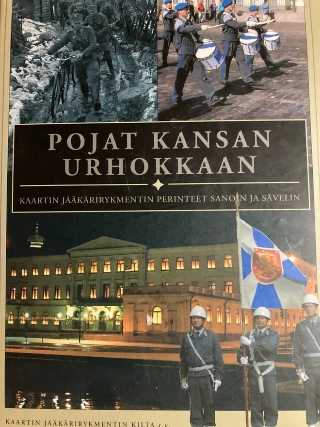 POJAT KANSAN URHOKKAAN - Kaartin Jääkärirykmentin perinteet