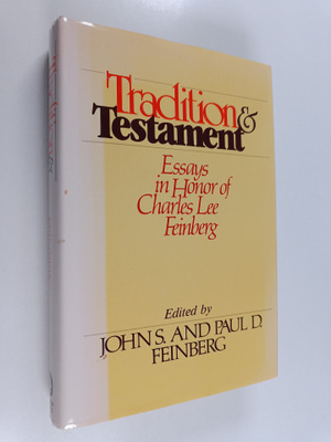 John S. Feinberg ym. : Tradition and Testament - Essays i...