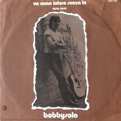 7” SINGLE Bobby Solo - Un Anno Intero Senza Te