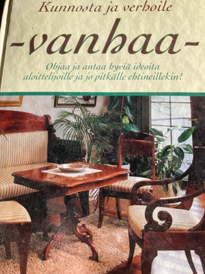 HAUTA-AHO - TÄHTINEN: KUNNOSTA JA VERHOILE VANHAA