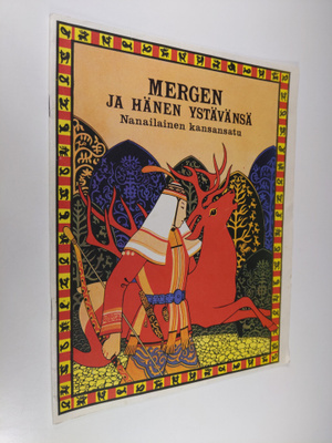 Arja (suom.) Turtsenko : Mergen ja hänen ystävänsä : nana...