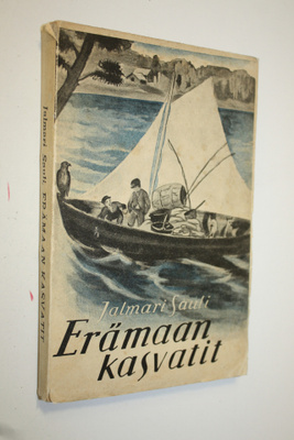 Jalmari Sauli : Erämaan kasvatit : seikkailuja suvisilla ...