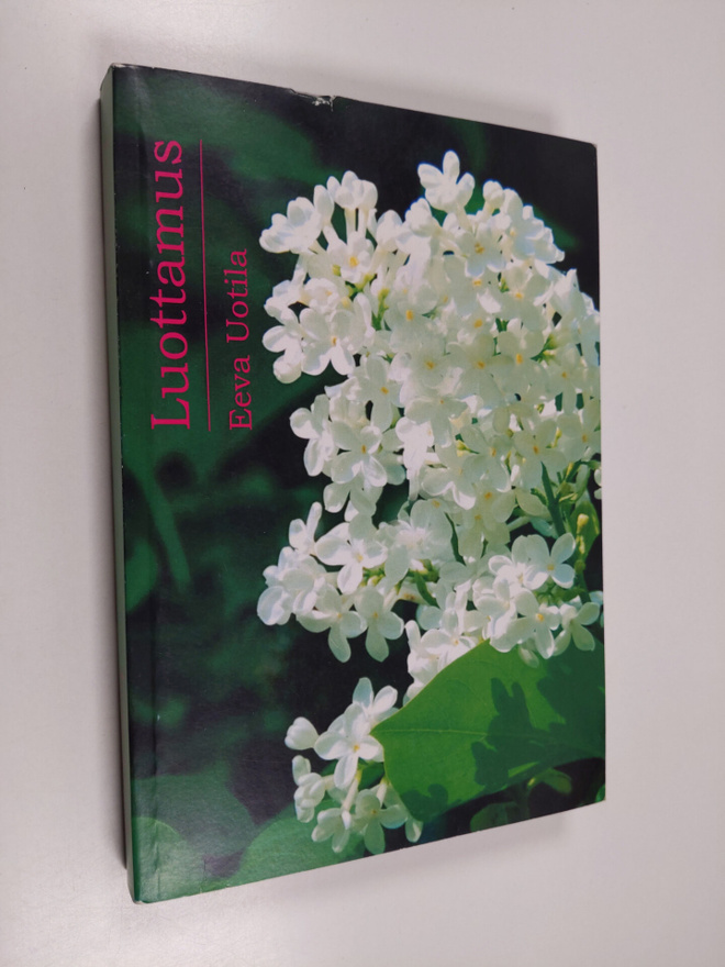 Eeva Uotila : Luottamus (signeerattu, tekijän omiste)