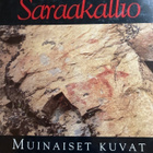 PEKKA KIVEKÄS: SARAAKALLIO - MUINAISET KUVAT - pikkukuva 1