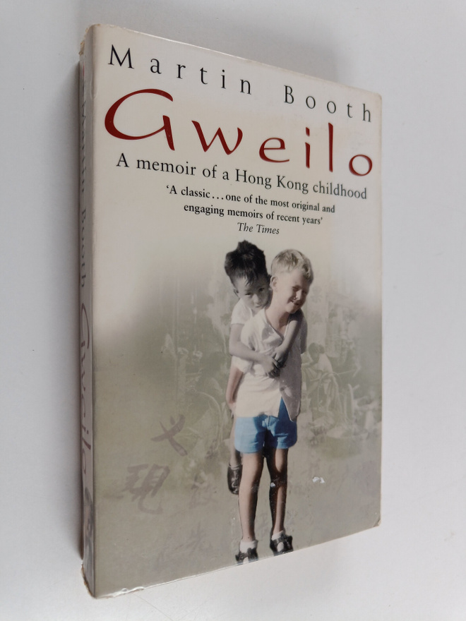 Martin Booth : Gweilo : Memories of a Hong Kong Childhood
