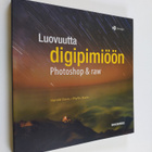 Harold Davis : Luovuutta digipimiöön : Photoshop & raw - pikkukuva 1