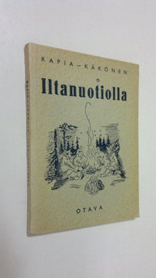 Hannu Rapia : Iltanuotiolla
