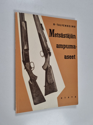 N. Talvenheimo : Metsästäjän ampuma-aseet : niiden käsitt...