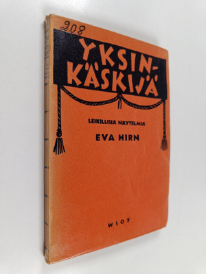 Eva Hirn : Yksinkäskijä ynnä muita seuranäytelmiä