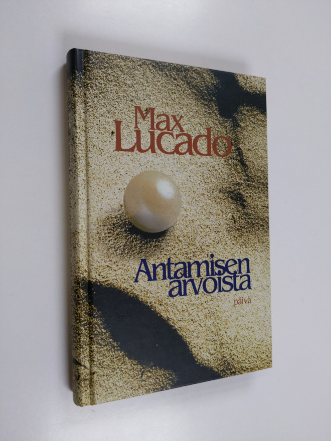 Max Lucado : Antamisen arvoista