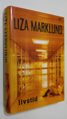 Liza Marklund : Livstid